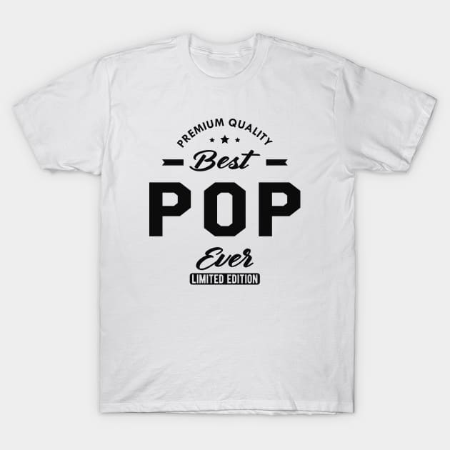 Pop - Best Pop Ever T-Shirt by KC Happy Shop